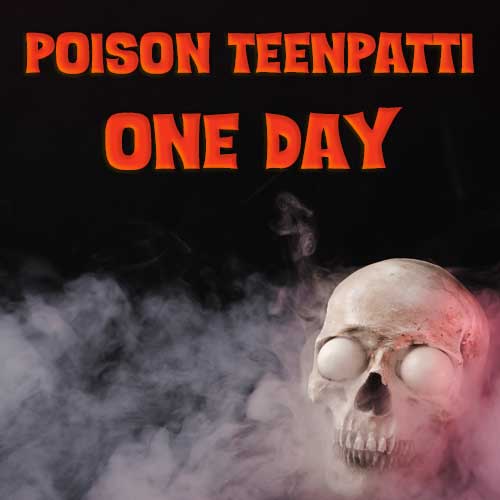 Teenpatti Poison One Day